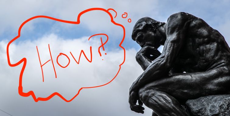 The thinker
with a red scribbled thought bubble:
how?!
