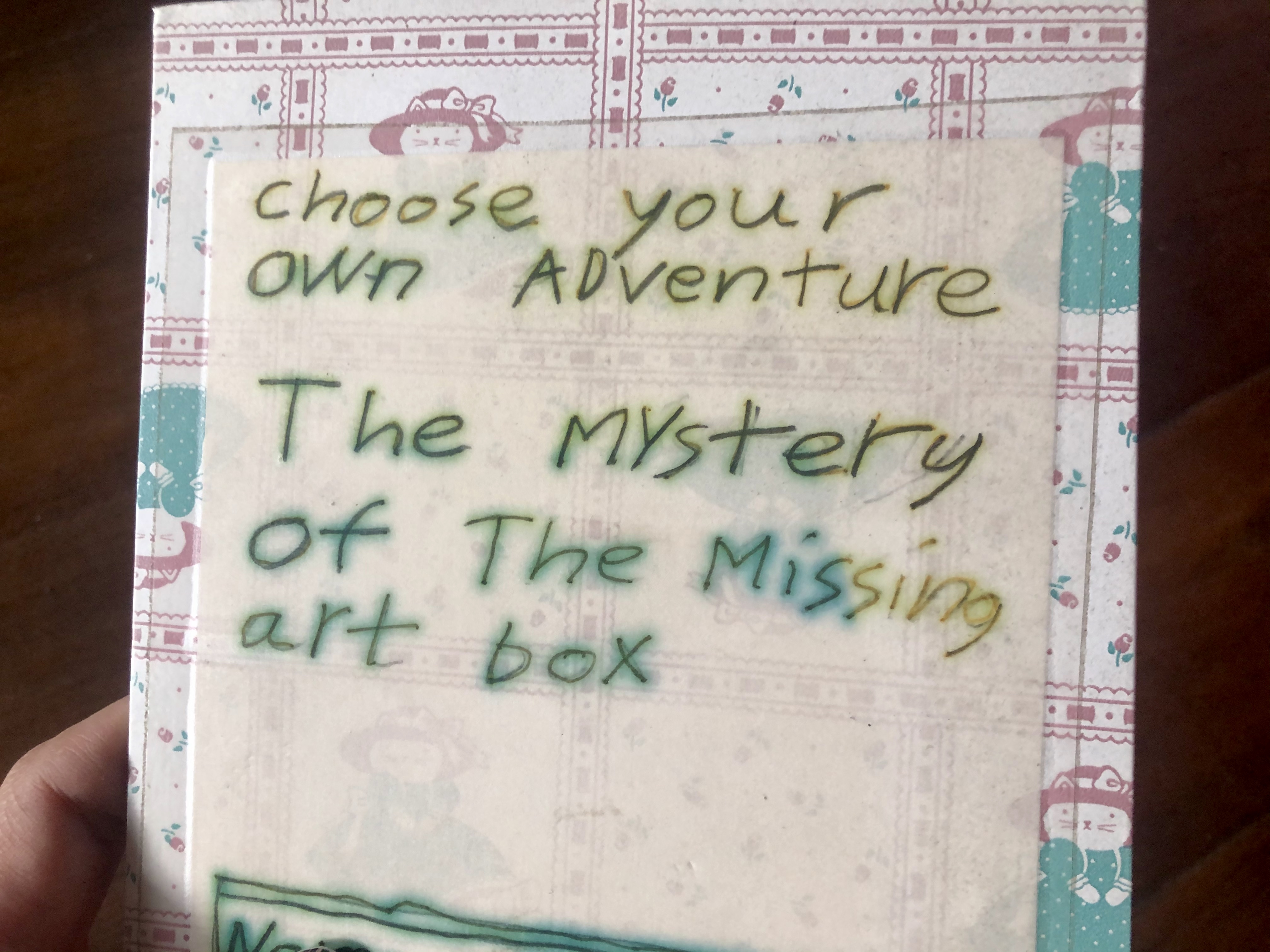 Hand-made choose-your-own-adventure book called
The Mystery of the Missing Art Box

